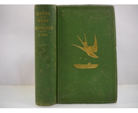 Robert Gray: 'The Birds of the West of Scotland including the Outer Hebrides', Glasgow, 1871, 1st edition, two Typed Letters 