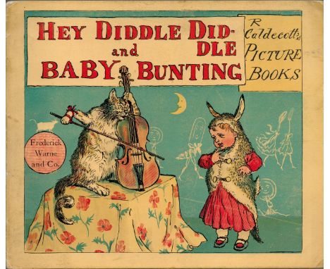 Hey Diddle Diddle and Baby Bunting, Picture Book, by R. Caldecott. Published by Frederick Warne. Circa. early 1880s. Publishe