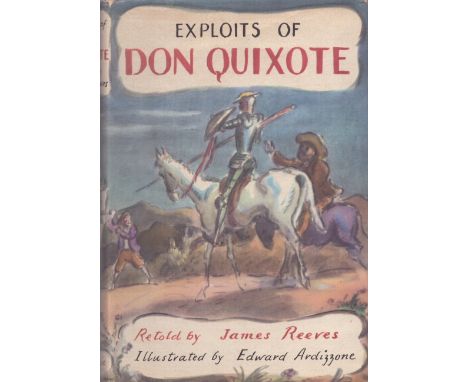 Exploits of Don Quixote, retold by James Reeves. Illustrated by Edward Ardizzone. Published by Blackie, London. First edition