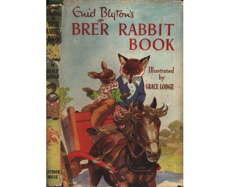 Brer Rabbit Book, by Enid Blyton. Illustrated by Grace Lodge. Published by Latimer House, London. First edition 1948. Publish