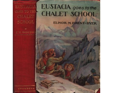 Eustacia Goes to the Chalet School, by Eliner M. Brent-Dyer. Illustrated by Nina K. Brisley. Published by W and R Chambers. O
