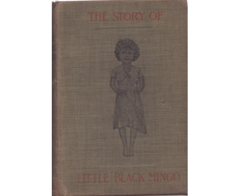 The Story of Little Black Mingo, by Helen Bannerman. Published by James Nisbet, London. Second edition. 143 pages. Lacks rear