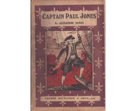 Captain Paul Jones, by Alexandre Dumas. Published by George Routledge. 126 pages (double column). Undated, circa 1910. Excell