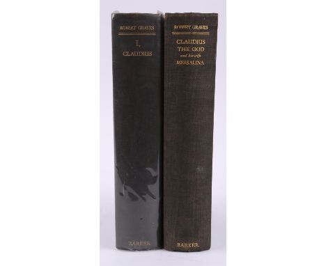 GRAVES, (Robert), I Claudius, London, Arthur Baker, 1934, first edition, and GRAVES, Claudius the God and his wife Messalina,