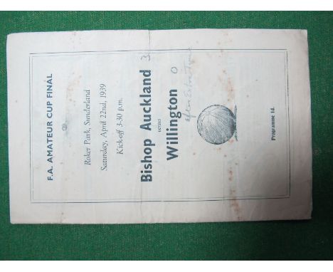 1939 F.A Amateur Cup Final Programme, Bishop Auckland v Willington, at Rocker Park dated April 22nd 1939 (pitted marks to cov