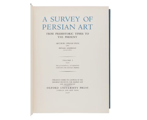 [MIDDLE EASTERN ART]. POPE, Arthur U. (1881-1969) and ACKERMANN, Phyllis (1893-1977), editors. A Survey of Persian Art from P