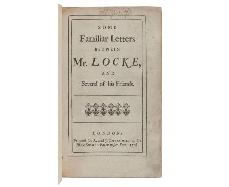 LOCKE, John (1632-1704). Some Familiar Letters between Mr. Locke, and Several of his Friends. &nbsp; London: for A. and J. Ch