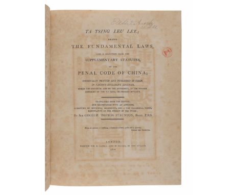 [CHINESE LAW]. STAUNTON, George Thomas (1781-1859), translator. Ta Tsing Leu Lee; Being the Fundamental Laws, and a Selection