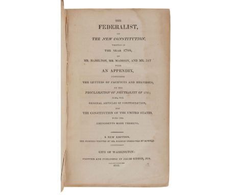 [THE FEDERALIST PAPERS]. -- HAMILTON, Alexander (1739-1802), James MADISON (1751-1836) and John JAY (1745-1829). &nbsp; The F