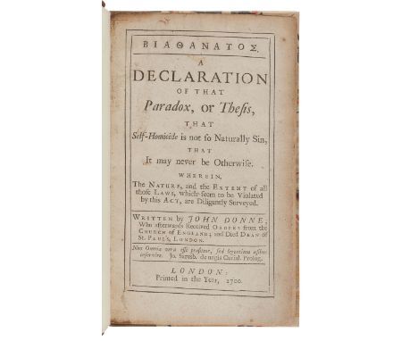 DONNE, John (1573-1631). Biathanatos: A Declaration of that Paradox, or Thesis, that Self-Homicide is not so Naturally Sin. L