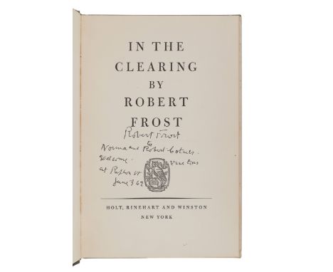 FROST, Robert (1874-1963). &nbsp;In the Clearing. New York: Holt, Rinehart and Winston, 1962. &nbsp;8vo. Original publisher '