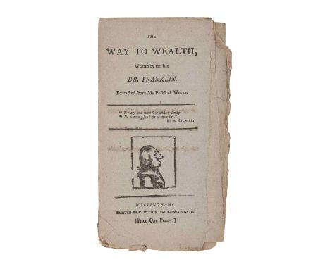 FRANKLIN, Benjamin (1706-1790). The Way to Wealth, written by the late Dr. Franklin. Extracted from his Political Works. Nott