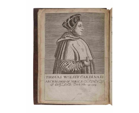 [CAVENDISH, George (1500?-1562)]. &nbsp; The Negotiations of Thomas Woolsey, the Great Cardinall of England... London: for Wi