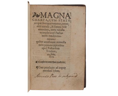 [MAGNA CARTA] Magna Charta, cum statutis quae antiqua vocantur, iam recens excusa, &amp; summa fide emendata, iuxta vetusta e