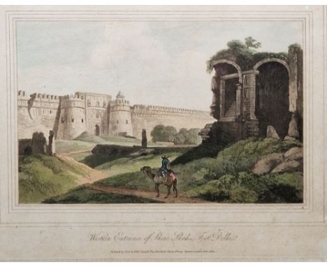 After Thomas Daniell (1749-1840) Etching and aquatint "Western Entrance of Shere Shah's Fort, Delhi", published by Thomas and