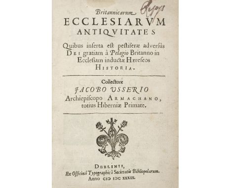 Ussher (James). Britannicarum Ecclesiarum Antiquitates, 1st edition, Dublin: ex officina Typographica Societatis Bibliopolaru