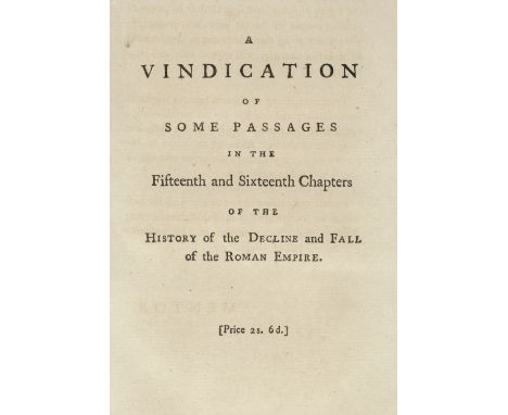 * [Gibbon, Edward]. A Vindication of Some Passages in the Fifteenth and Sixteenth Chapters of the History of the Decline and 