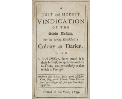 [Ferguson, Robert]. A Just and Modest Vindication of the Scots Design, for the having Established a Colony at Darien. With a 