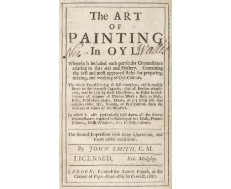 Smith (John). The Art of Painting in Oyl. Wherein is included each particular circumstance relating to that art and mystery. 