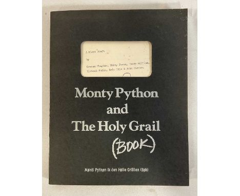 AUTOGRAPHS - A copy of Monty Python and the Holy Grail (Book) 1977 signed by MICHAEL PALIN, TERRY JONES and TERRY GILLIAM to 