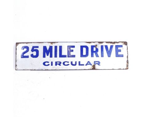 A white enamel sign "25 mile drive circular", legth 35cm 