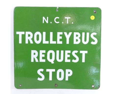 A green and white enamel double-sided sign, "N.C.T Trolley Bus Request Stop", width 40cm, length 38cm 