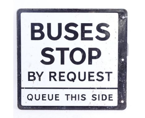 A black and white double-sided enamel sign "Buses stop by request", Height 33cm, Width 33cm 