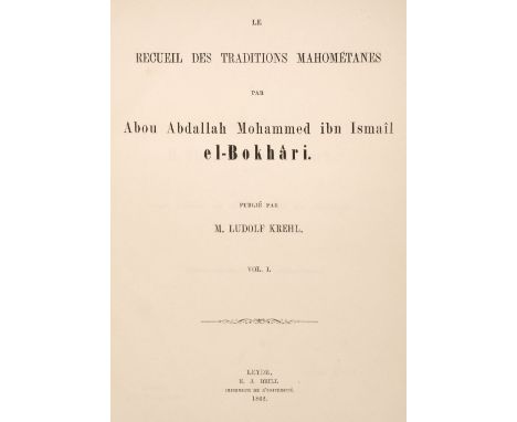 Bukh?r? (Mu?ammad ibn Ism???l). Le Recueil des Traditions Mahométanes, par Abou Abdallah Mohammed ibn Ismaîl el-Bokhâri, publ