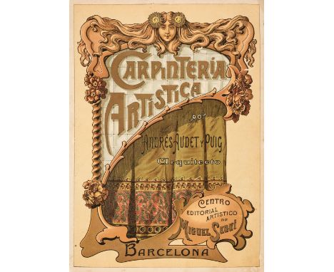 Audet y Puig (Andre?s). Carpinteria Artistica, recopilacio?n de los mejores modelos de carpinteri?a cla?sica y moderna de aut