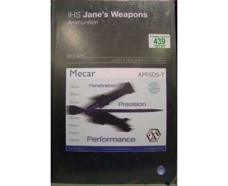A IHS Janes Weapons Ammunition hard back book . Brand new and sealed, date 2013 - 2014 