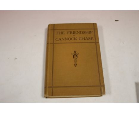 A VINTAGE BOOK ENTITLED 'THE FRIENDSHIP OF CANNOCK CHASE' BY PITMAN