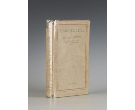 STOPES, Marie Carmichael. Married Love, a New Contribution to the Solution of Sex Difficulties… fifteenth edition. London: [n