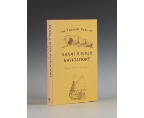 CANALS. - Edward W. PAGET-TOMLINSON. The Complete Book of Canal & River Navigations. Albrighton: Waine Research Publications,