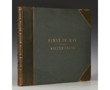 CRANE, Walter. The First of May, a Fairy Masque. London: Henry Sotheran & Co., 1881. Limited edition of 300 copies, this numb