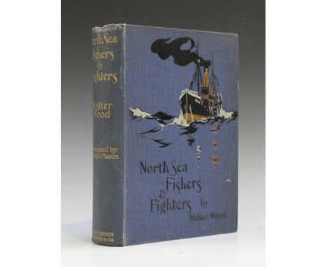 WOOD, Walter. North Sea Fishers and Fighters. London: 1911. First edition, 4to (219 x 160mm.) Colour frontispiece, numerous u