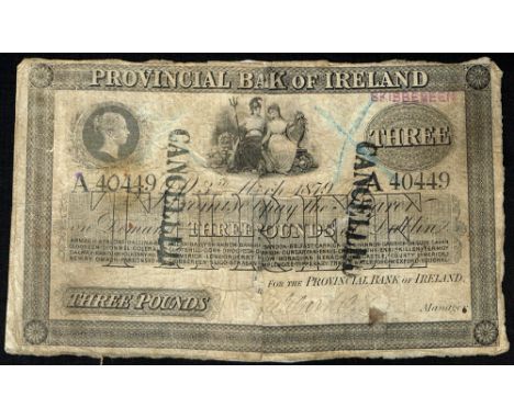 Provincial Bank of Ireland One Pound, 1st August 1883 and Cancelled Three Pounds, 3rd March 1879. Both are two halves rejoine