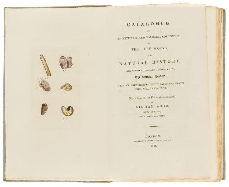 NO RESERVE Natural History.- Wood (William) Catalogue of an Extensive and Valuable Collection of the Best Works on Natural Hi