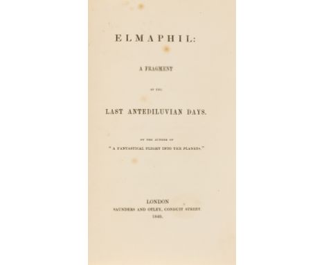 Utopian fiction.- Anonymous. Elmaphil: A Fragment of the Last Antediluvian Days, first edition, original cloth, spine faded, 