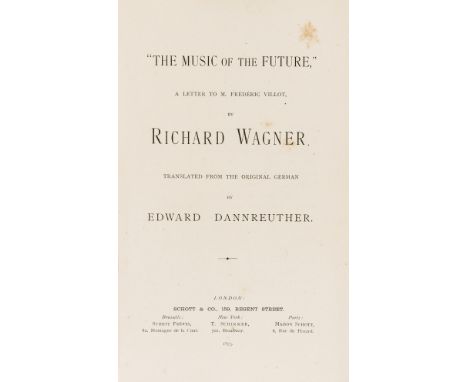 Music.- Wagner (Richard) "The Music of the Future," a Letter to M. Frédéric Villot ... Translated from the original German by