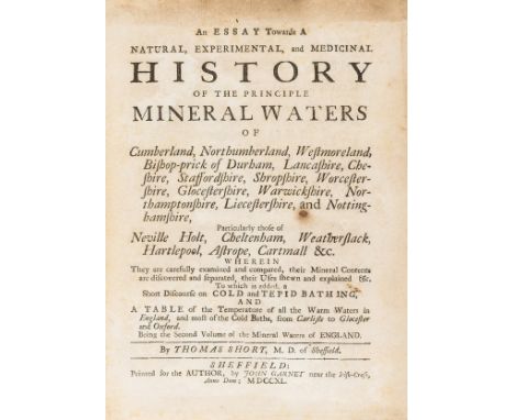 Hydropathy.- Short (Thomas) An Essay towards a Natural, Experimental, and Medicinal History of the Principle Mineral Waters o