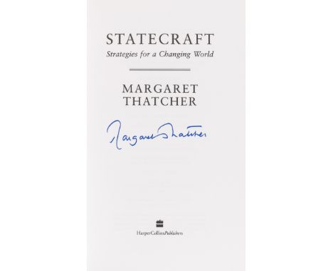 Thatcher (Margaret) Statecraft, first edition, signed by the author on title, plates and illustrations, original boards, dust