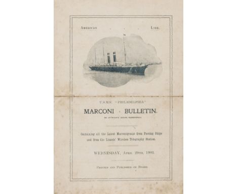 Radio.- Marconi (Guglielmo) American Line.  U.S.M.S. "Philadelphia" Marconi Bulletin. An up-to-date ocean newspaper.  Contain