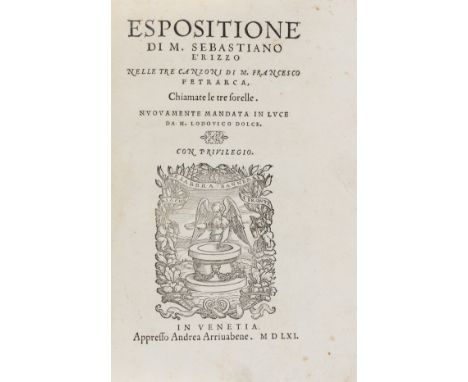 Petrarch.- Erizzo (Sebastiano) Espositione di m. Sebastiano Erizzo nelle tre canzoni di m. Francesco Petrarca, chiamate le tr