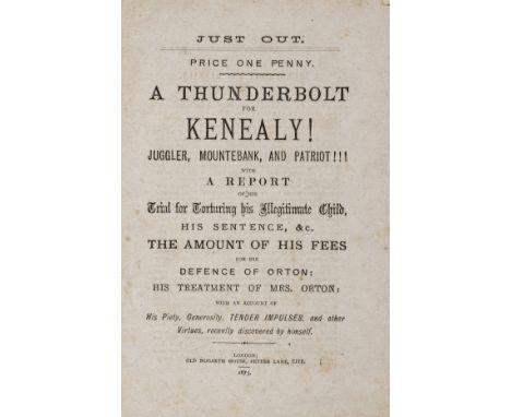 NO RESERVE Tichborne Claimant's Defence Counsel.- A thunderbolt for Kenealy! : Juggler, mountebank, and patriot!!! With a rep