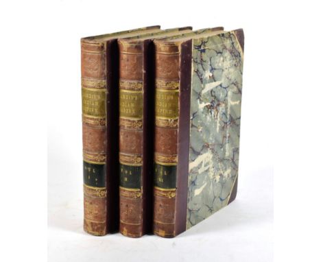Martin, R. Montogmery The Indian Empire. The London Printing and Publishing Company, [1858-1861]. 4to (3 vols). half calf ove