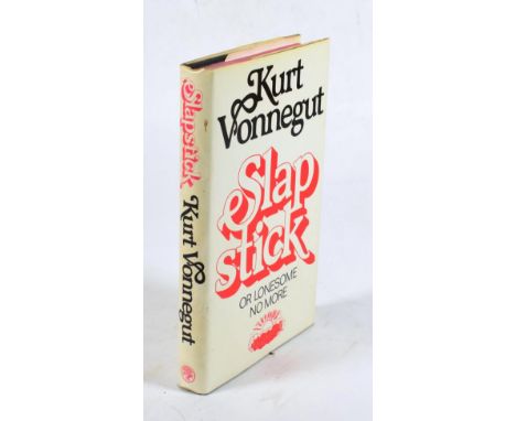 Vonnegut, Kurt Slapstick or Lonesome No More. Jonathan Cape, 1976. 8vo, org. cloth in dj. First UK edition. Glowingly inscrib