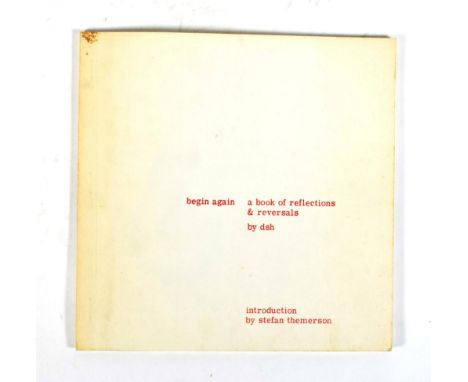 DSH [Dom Sylvester Houédard] begin again a book of reflections &amp; reversals. Banks, Brampton, Cumbria: LYC museum &amp; ga