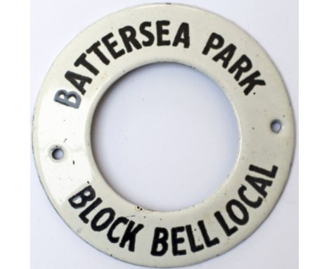 Southern Railway enamel signal box Bell Plunger ring BATTERSEA PARK BLOCK BELL LOCAL. Measures 3in diameter and is in excelle