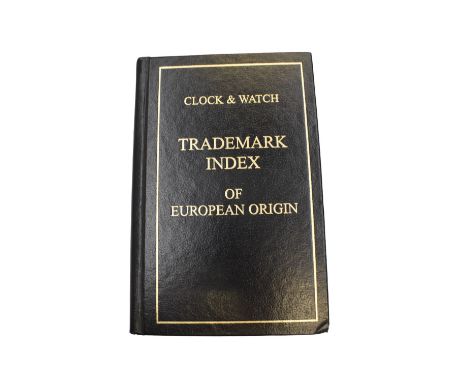 Watch trademark index of European origin by Karl Kochmann, A rare book, Clockwork Press. Hardback detailing all trademarks of