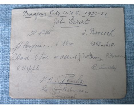 A Bradford City autograph page
Signed by 15 from the1920-21season,EwartPotts,Boocock,Hargreaves,Storer,Duckett,Bond,Fox,Hibbe